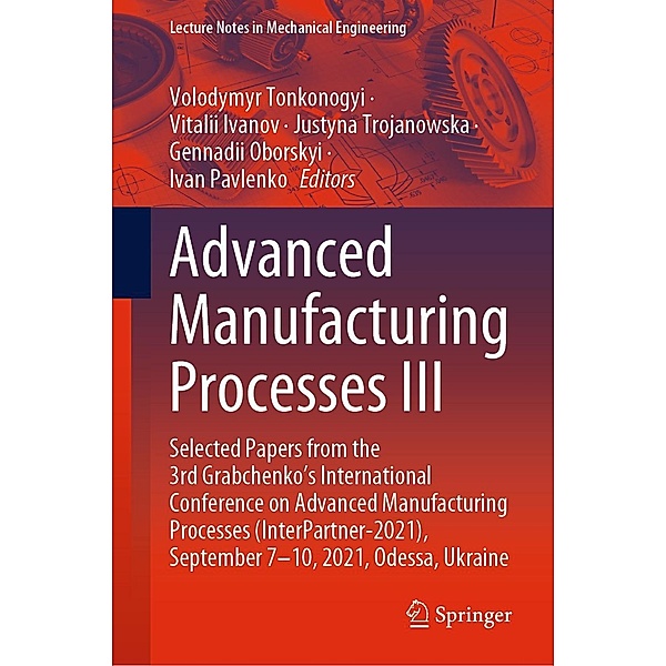 Advanced Manufacturing Processes III / Lecture Notes in Mechanical Engineering