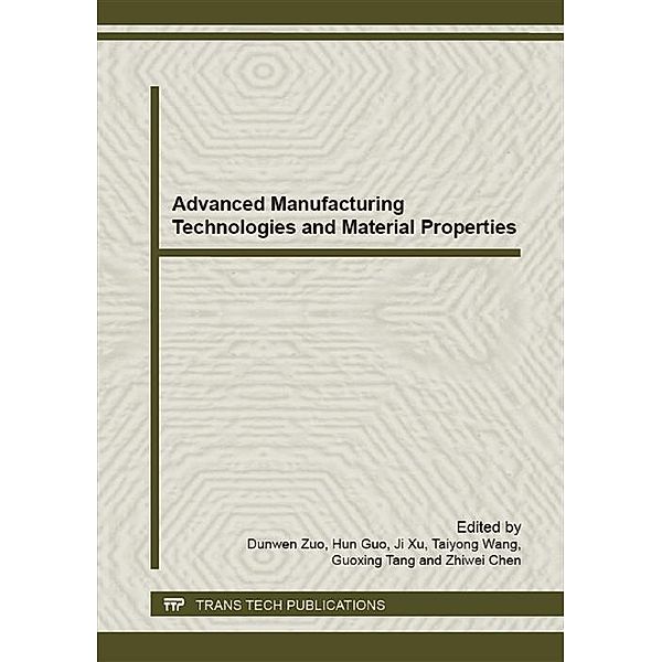 Advanced Manufacturing Technologies and Material Properties