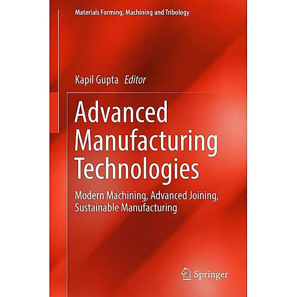 Advanced Manufacturing Technologies / Materials Forming, Machining and Tribology