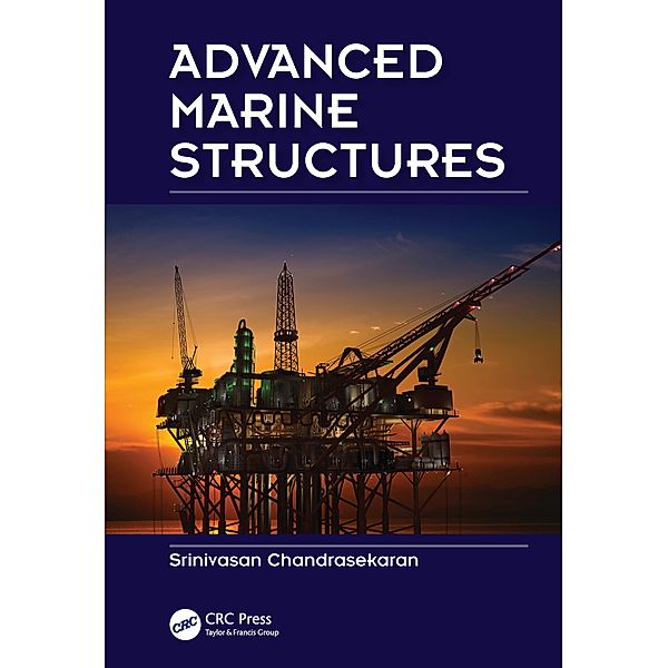 Advanced Marine Structures, Srinivasan Chandrasekaran