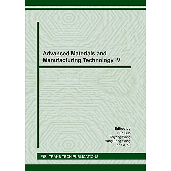 Advanced Materials and Manufacturing Technology IV
