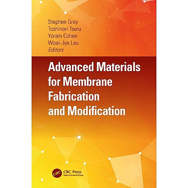 Advanced Materials for Membrane Fabrication and Modification