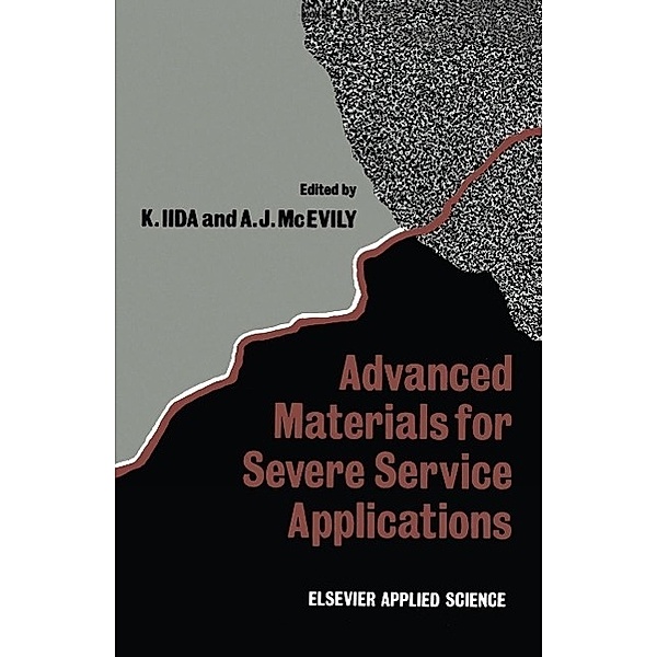 Advanced Materials for Severe Service Applications