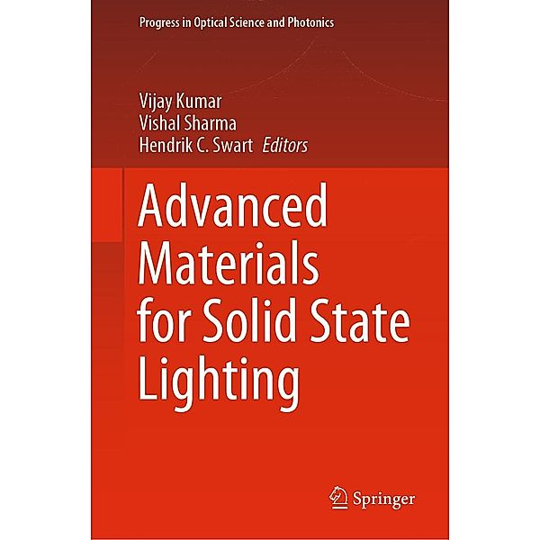 Advanced Materials for Solid State Lighting / Progress in Optical Science and Photonics Bd.25