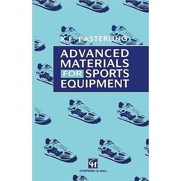 Advanced Materials for Sports Equipment, E. A. Easterling