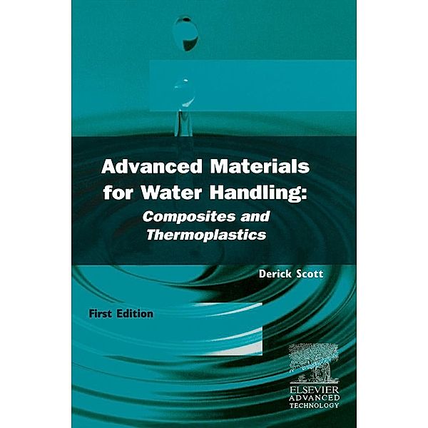 Advanced Materials for Water Handling: Composites and Thermoplastics, D. V. Scott