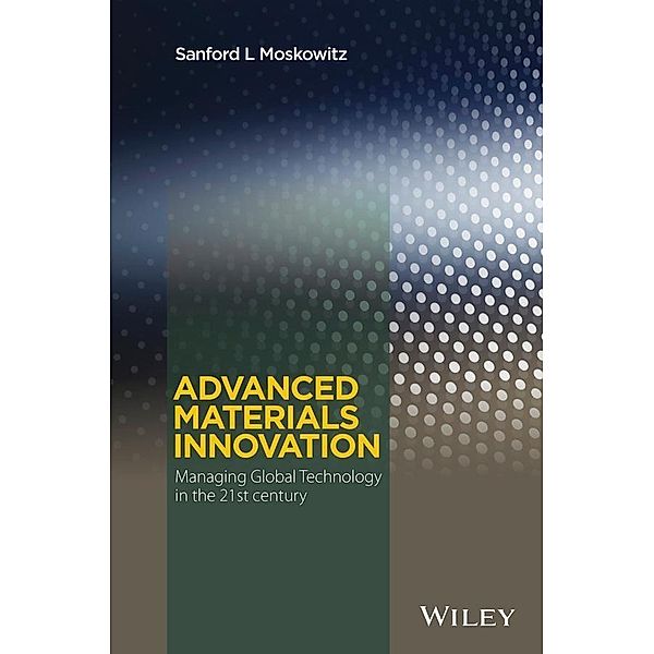 Advanced Materials Innovation, Sanford L. Moskowitz