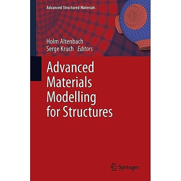 Advanced Materials Modelling for Structures / Advanced Structured Materials Bd.19