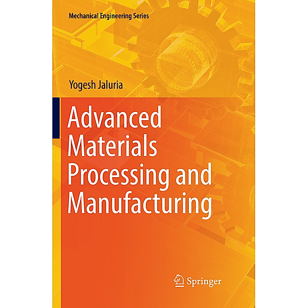 Advanced Materials Processing and Manufacturing, Yogesh Jaluria