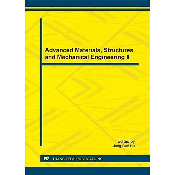 Advanced Materials, Structures and Mechanical Engineering II