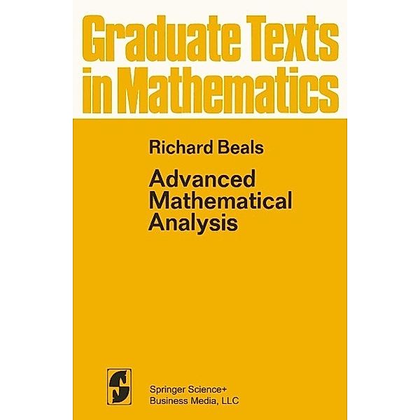 Advanced Mathematical Analysis / Graduate Texts in Mathematics Bd.12, R. Beals