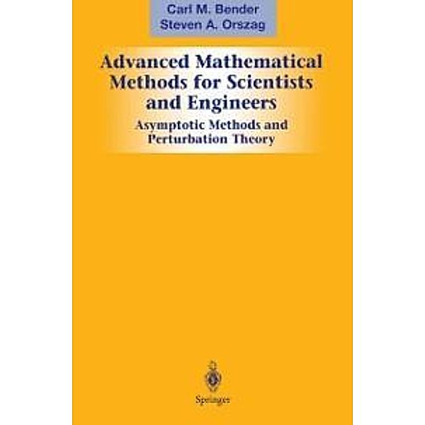 Advanced Mathematical Methods for Scientists and Engineers I, Carl M. Bender, Steven A. Orszag