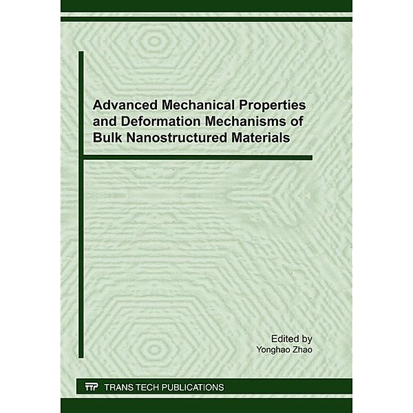 Advanced Mechanical Properties and Deformation Mechanisms of Bulk Nanostructured Materials