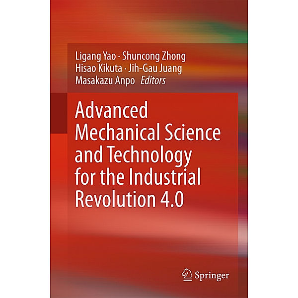 Advanced Mechanical Science and Technology for the Industrial Revolution 4.0