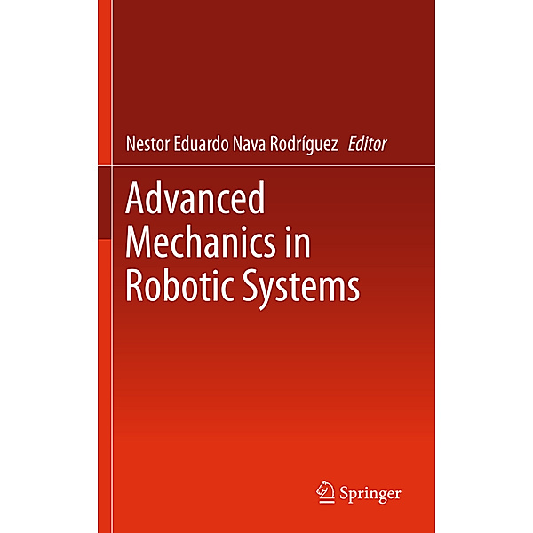 Advanced Mechanics in Robotic Systems