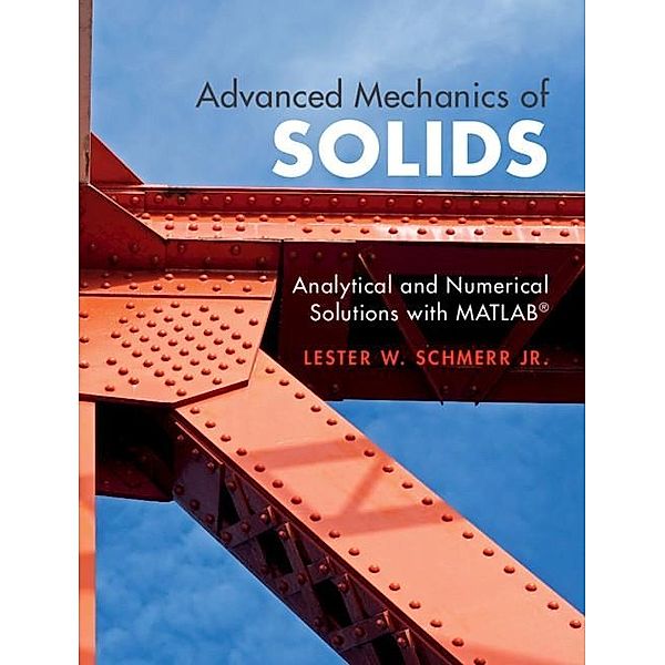 Advanced Mechanics of Solids, Lester W. Schmerr Jr.