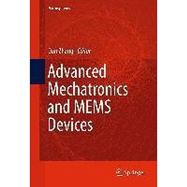 Advanced Mechatronics and MEMS Devices / Microsystems Bd.23, Dan Zhang