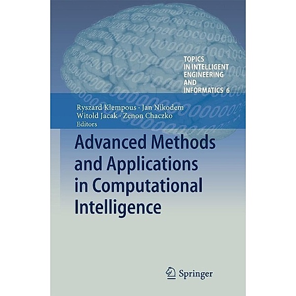 Advanced Methods and Applications in Computational Intelligence / Topics in Intelligent Engineering and Informatics Bd.6