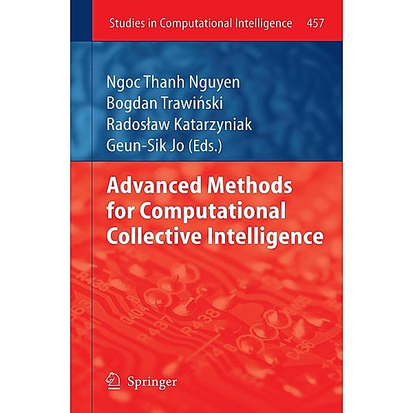 Advanced Methods for Computational Collective Intelligence / Studies in Computational Intelligence Bd.457