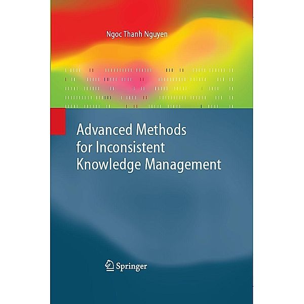 Advanced Methods for Inconsistent Knowledge Management / Advanced Information and Knowledge Processing, Ngoc Thanh Nguyen