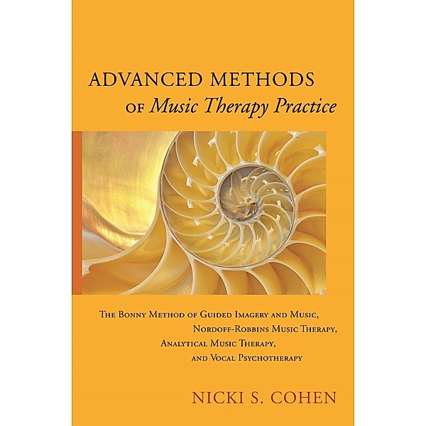 Advanced Methods of Music Therapy Practice, Nicki S. Cohen