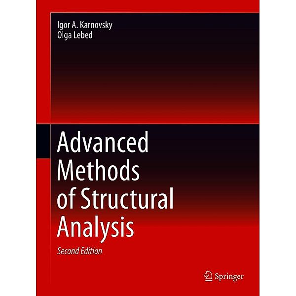 Advanced Methods of Structural Analysis, Igor A. Karnovsky, Olga Lebed