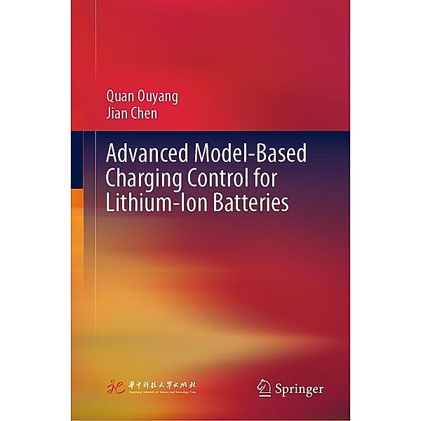 Advanced Model-Based Charging Control for Lithium-Ion Batteries, Quan Ouyang, Jian Chen