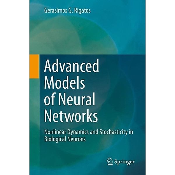 Advanced Models of Neural Networks, Gerasimos G. Rigatos