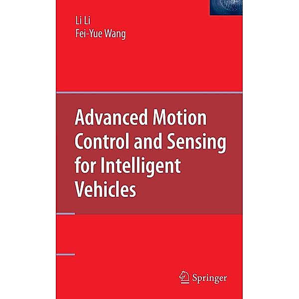 Advanced Motion Control and Sensing for Intelligent Vehicles, Li Li, Fei-Yue Wang