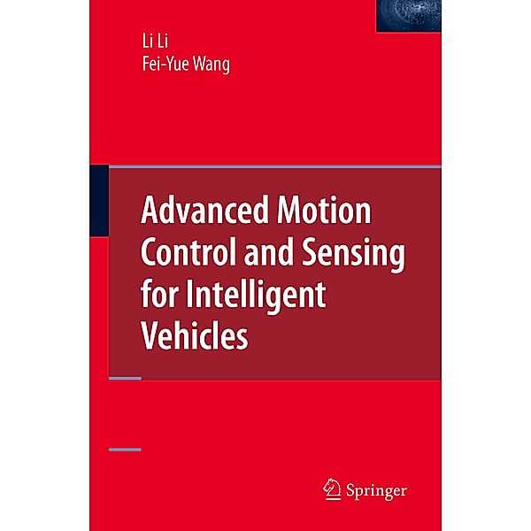 Advanced Motion Control and Sensing for Intelligent Vehicles, Li Li, Fei-Yue Wang