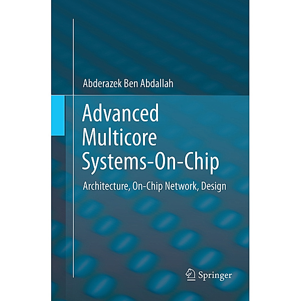 Advanced Multicore Systems-On-Chip, Abderazek Ben Abdallah