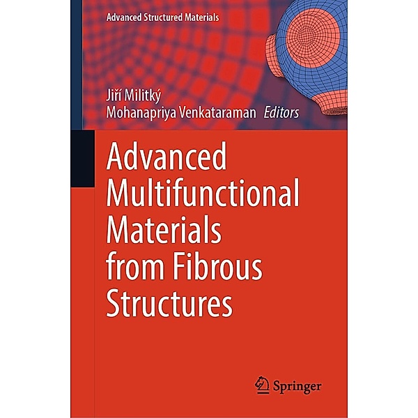 Advanced Multifunctional Materials from Fibrous Structures / Advanced Structured Materials Bd.201