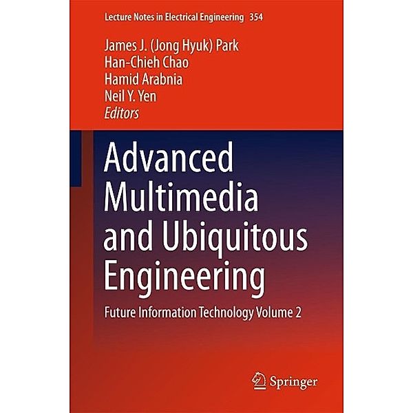 Advanced Multimedia and Ubiquitous Engineering / Lecture Notes in Electrical Engineering Bd.354