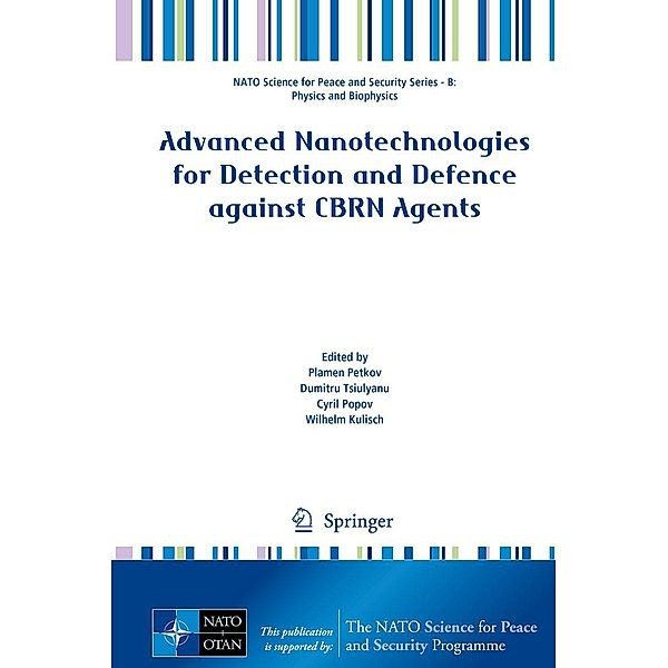 Advanced Nanotechnologies for Detection and Defence against CBRN Agents / NATO Science for Peace and Security Series B: Physics and Biophysics
