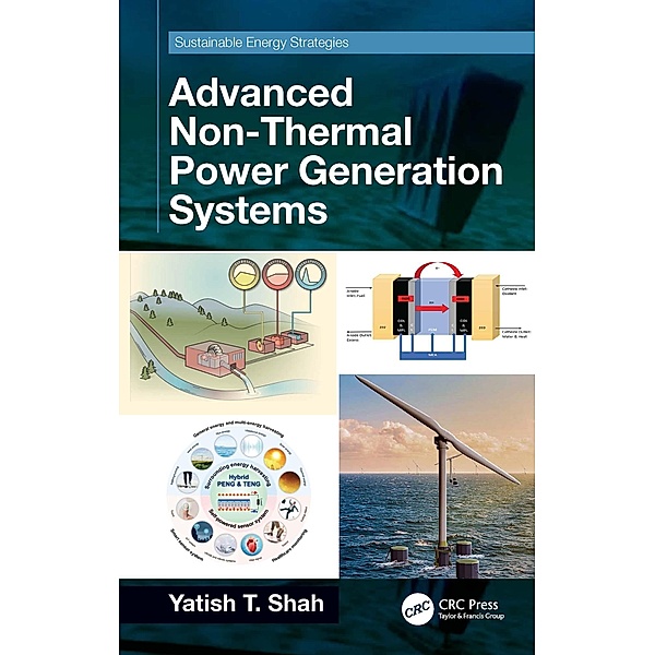 Advanced Non-Thermal Power Generation Systems, Yatish T. Shah