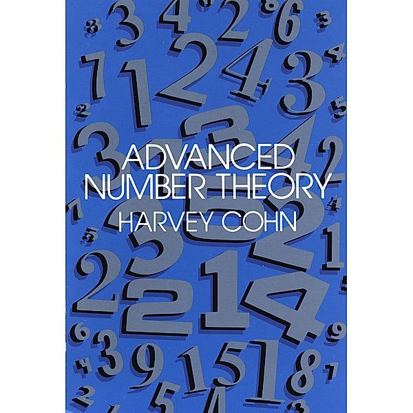 Advanced Number Theory / Dover Books on Mathematics, Harvey Cohn