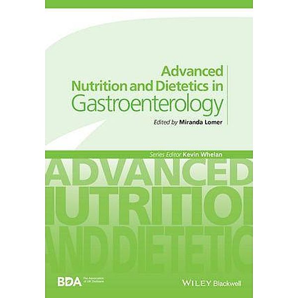 Advanced Nutrition and Dietetics in Gastroenterology / Advanced Nutrition and Dietetics (BDA)