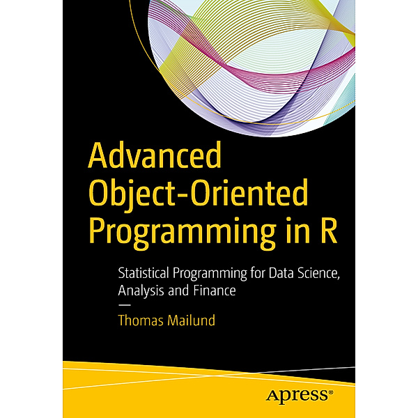 Advanced Object-Oriented Programming in R, Thomas Mailund