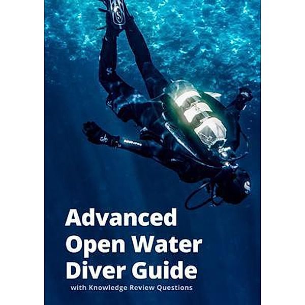Advanced Open Water Diver Guide / Amanda Symonds, Amanda Symonds