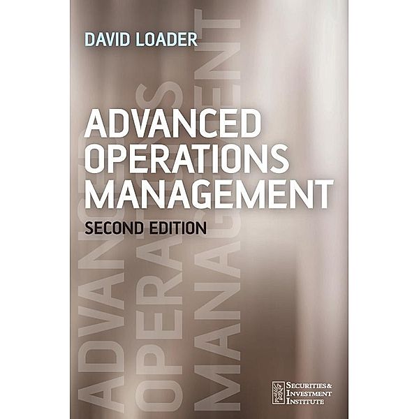 Advanced Operations Management / Securities and Investment Institute, David Loader