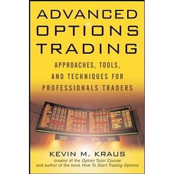 Advanced Options Trading, Kevin M. Kraus