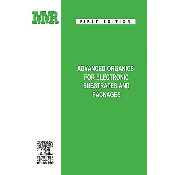 Advanced Organics for Electronic Substrates and Packages, Andrew E Fletcher