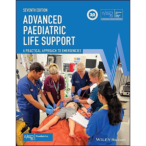 Advanced Paediatric Life Support / Advanced Life Support Group, Stephanie Smith
