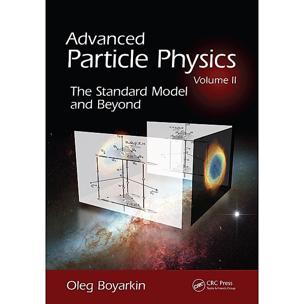 Advanced Particle Physics Volume II, Oleg Boyarkin