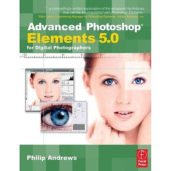 Advanced Photoshop Elements 5.0 for Digital Photographers, Philip Andrews