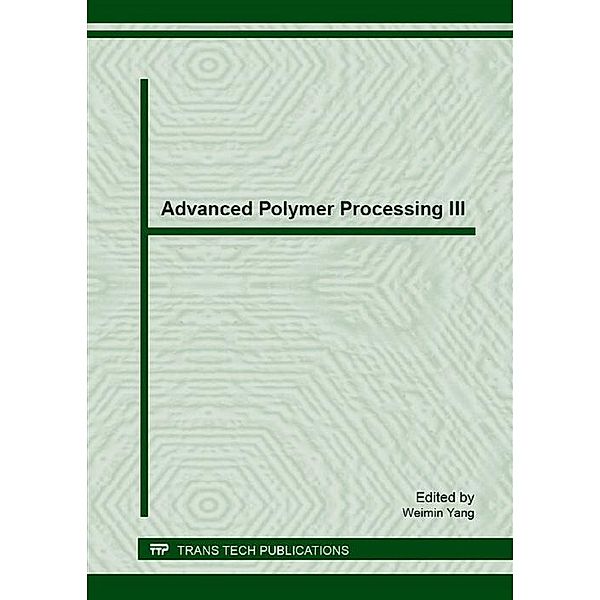 Advanced Polymer Processing III