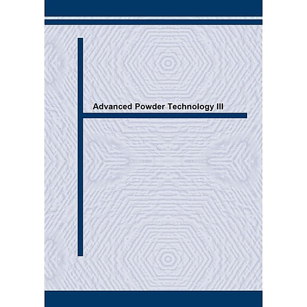 Advanced Powder Technology III