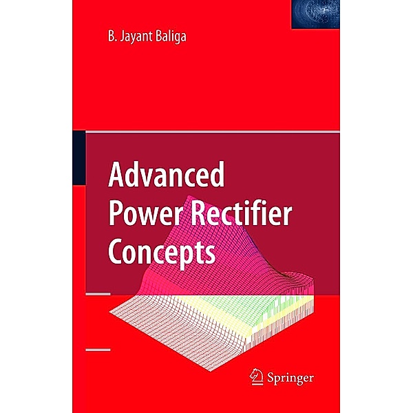 Advanced Power Rectifier Concepts, B. Jayant Baliga