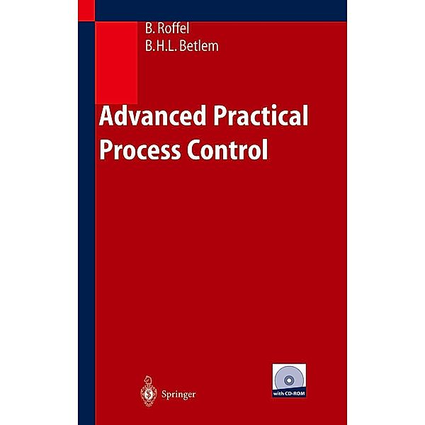 Advanced Practical Process Control, Brian Roffel, Ben Betlem