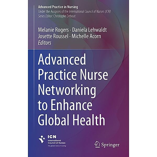 Advanced Practice Nurse Networking to Enhance Global Health / Advanced Practice in Nursing